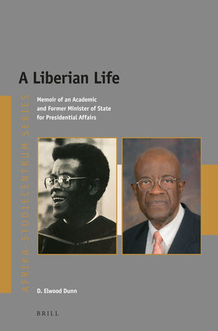A Liberian Life: Memoir of an Academic and Former Minister of State for Presidential Affairs