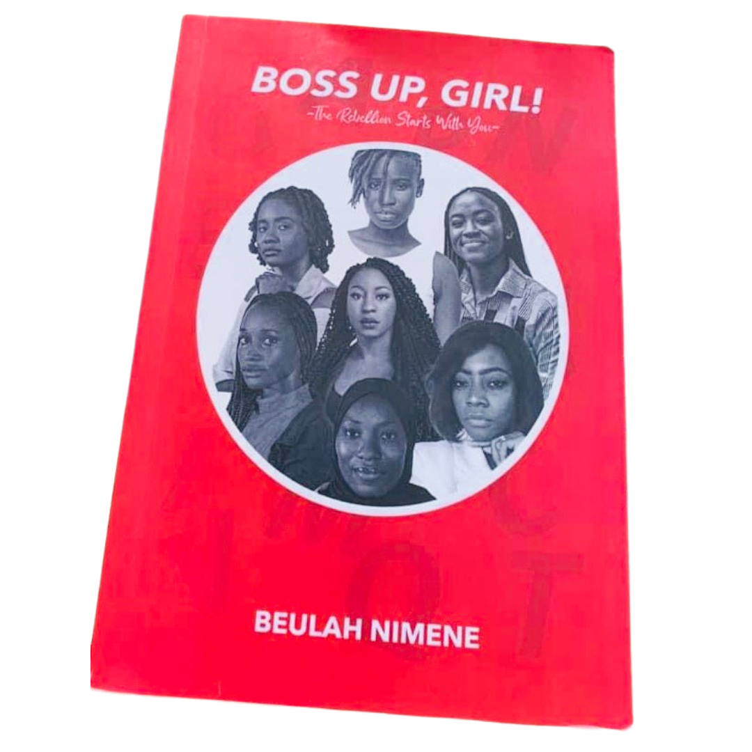 Boss Up, Girl by Beulah Nimene